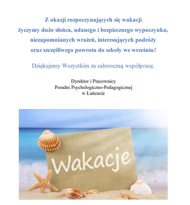 Grafika przedstawiająca plaże, parawan oraz tekst Z okazji rozpoczynających się wakacji życzymy dużo słońca, udanego i bezpiecznego wypoczynku, niezapomnianych wrażeń, interesujących podróży oraz szczęśliwego powrotu do szkoły we wrześniu! Dziękujemy Wszystkim za całoroczną współpracę. Dyrektor i Pracownicy Poradni Psychologiczno-Pedagogicznej w Łańcucie Wakacje