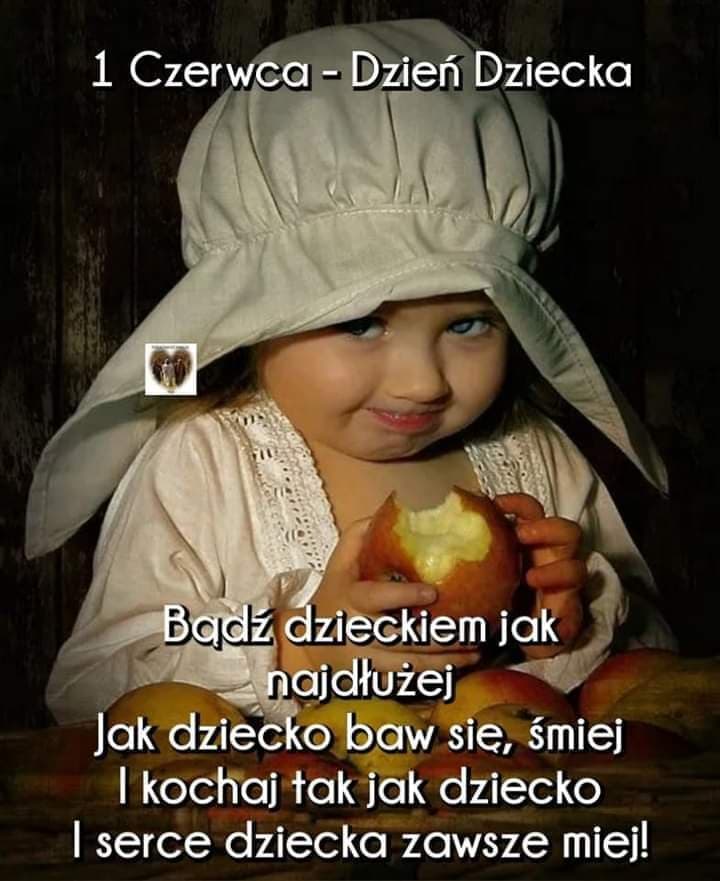 Grafika przedstawiająca dziecko oraz treść: 1 Czerwca - Dzień Dziecka Bądź dzieckiem jak najdłużej Jak dziecko baw się, śmiej I kochaj tak jak dziecko I serce dziecka zawsze miej!